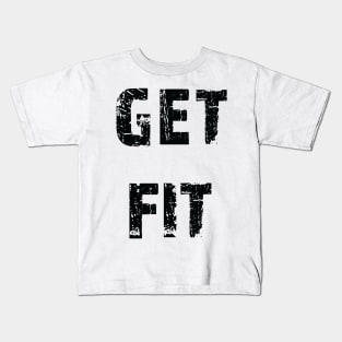 Get Fit Kids T-Shirt